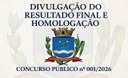 Edital de Divulgação do Resultado Final e Homologação do Concurso Público nº 001/2026