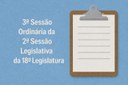 Pauta da 3ª Sessão Ordinária da 2ª Sessão Legislativa da 18ª Legislatura